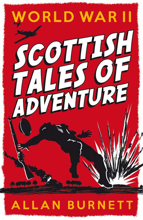 Book cover of World War II: Scottish Tales Of Adventure