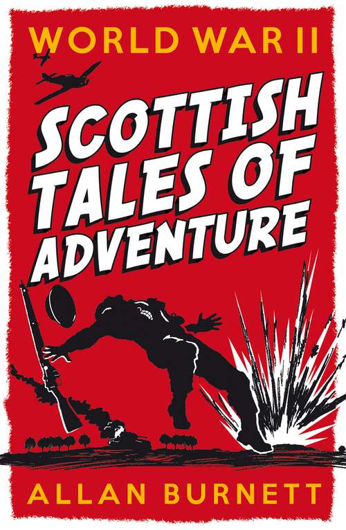 Book cover of World War II: Scottish Tales of Adventure