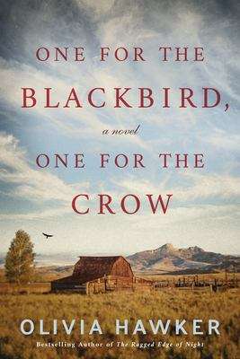 Book cover of One For The Blackbird, One For The Crow: A Novel