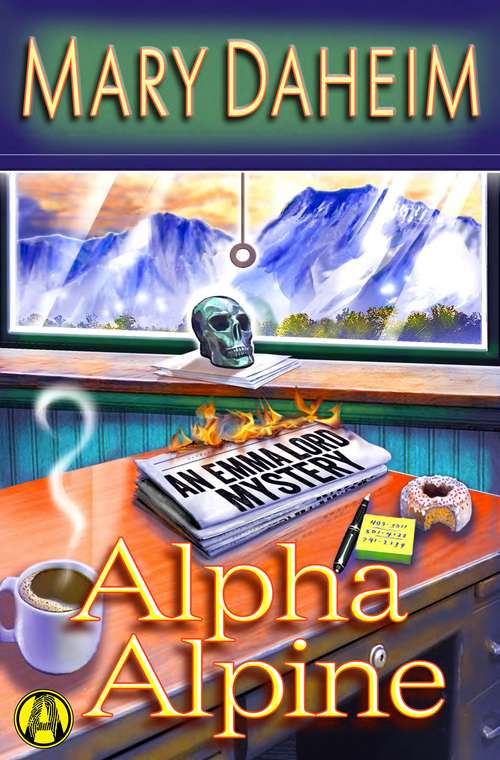 Book cover of Alpha Alpine: An Emma Lord Mystery