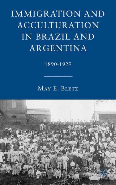Book cover of Immigration and Acculturation in Brazil and Argentina