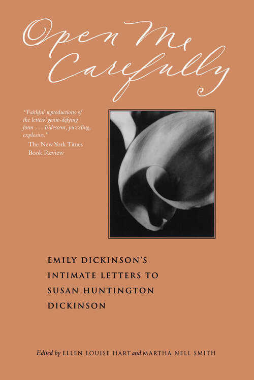 Open Me Carefully: Emily Dickinson's Intimate Letters to Susan Huntington Dickinson