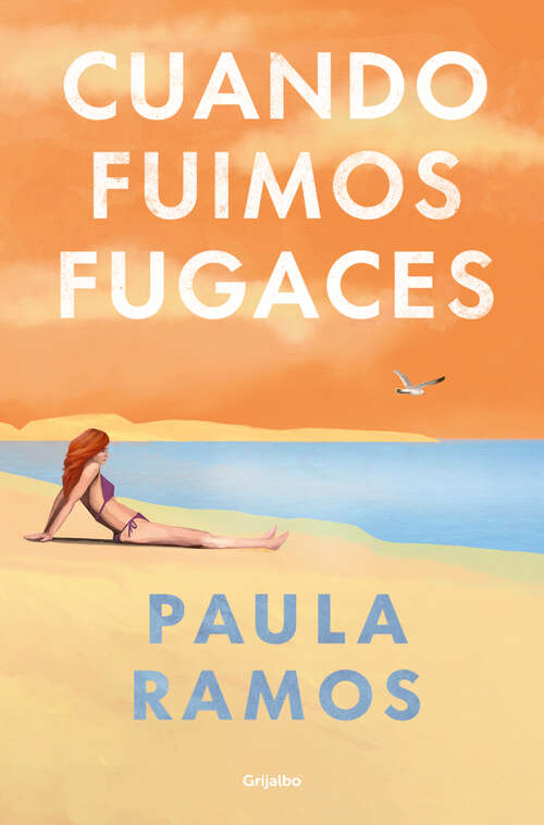 Book cover of Cuando fuimos fugaces (Bilogía Fugaces: Volumen 1)