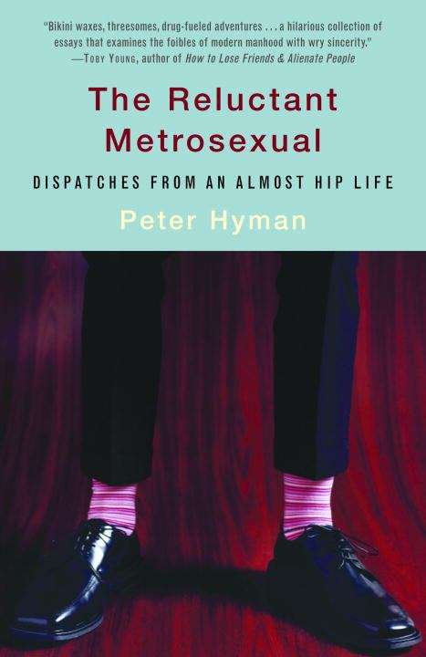 Book cover of The Reluctant Metrosexual