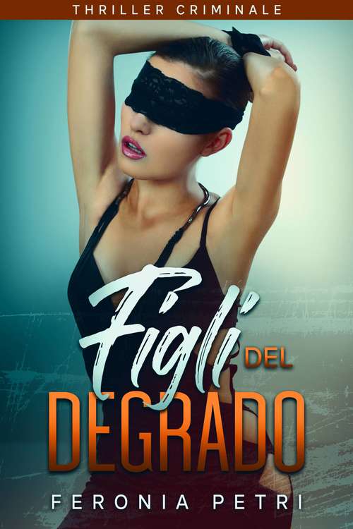 Book cover of Figli del degrado