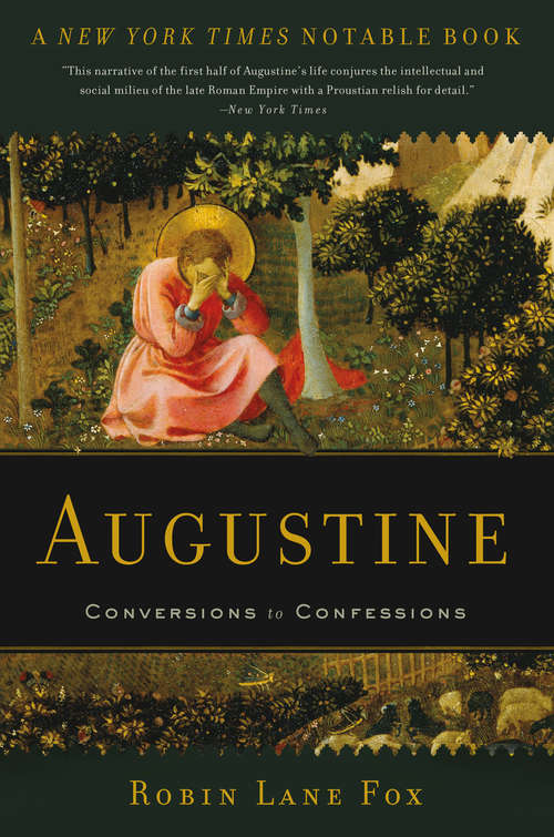 Augustine: Conversions To Confessions