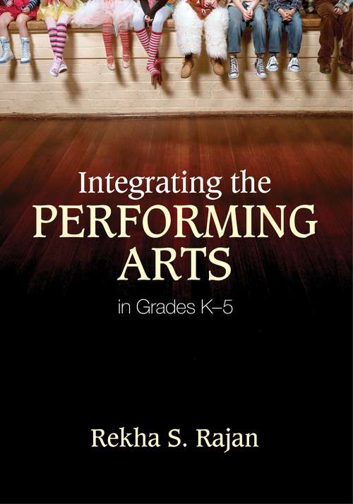 Integrating the Performing Arts in Grades K–5