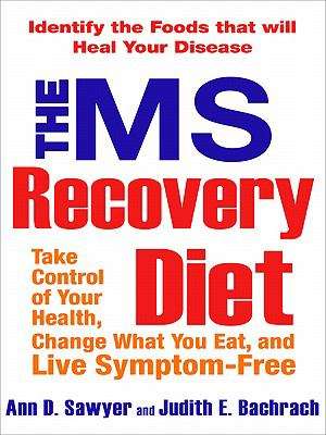 Book cover of The MS Recovery Diet: Identify the Foods That Will Heal Your Disease