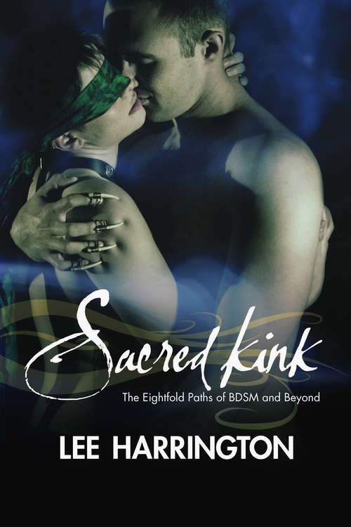 Book cover of Sacred Kink: The Eightfold Paths of BDSM and Beyond