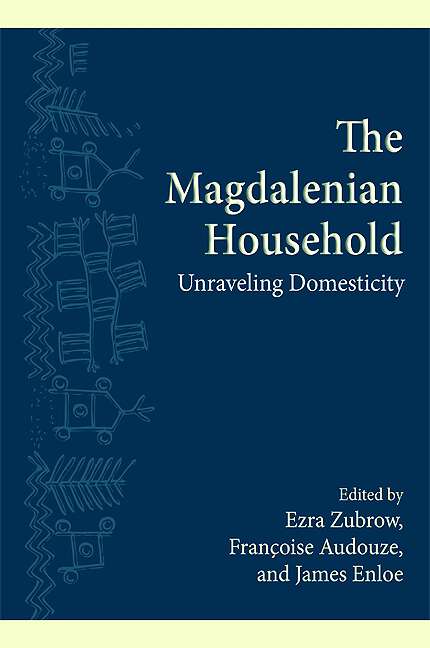 Book cover of The Magdalenian Household: Unraveling Domesticity (SUNY series, The Institute for European and Mediterranean Archaeology Distinguished Monograph Series)