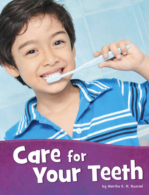 Book cover of Care for Your Teeth (Health and My Body)