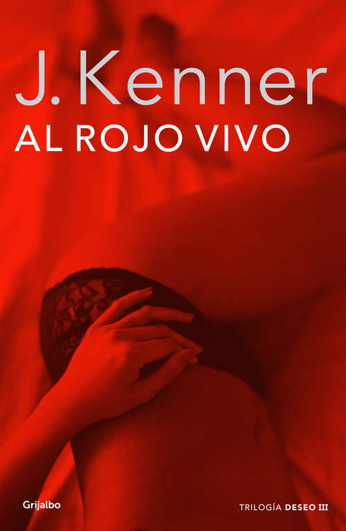 Book cover of Al rojo vivo (Trilogía Deseo 3)