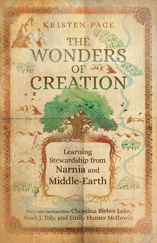 Book cover of The Wonders of Creation: Learning Stewardship from Narnia and Middle-Earth (Hansen Lectureship Series)