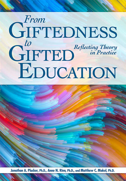 Book cover of From Giftedness to Gifted Education: Reflecting Theory in Practice