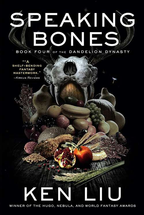 Speaking Bones (The Dandelion Dynasty #4)