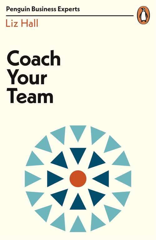Book cover of Coach Your Team (Penguin Business Experts Series)