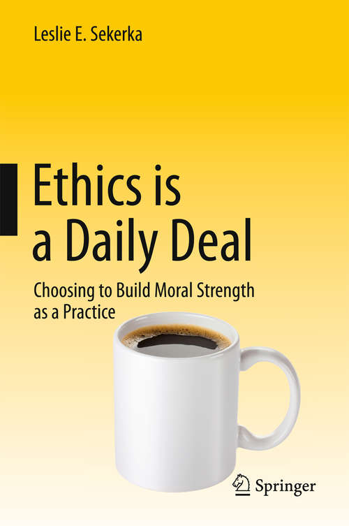 Book cover of Ethics is a Daily Deal