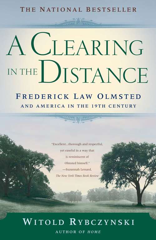 Book cover of A Clearing In The Distance: Frederick Law Olmsted and America in the 19th Century