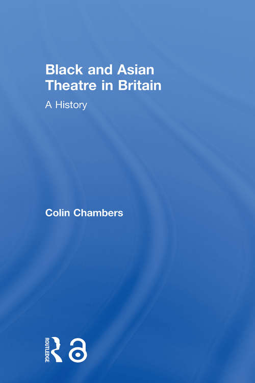 Book cover of Black and Asian Theatre In Britain: A History