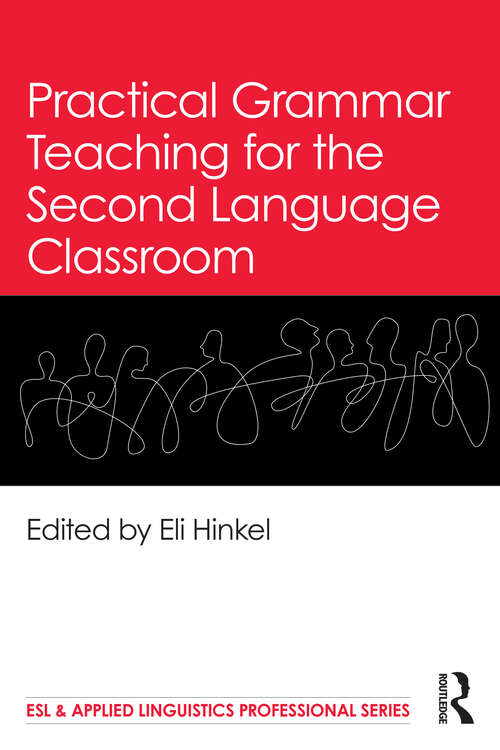 Book cover of Practical Grammar Teaching for the Second Language Classroom (ESL & Applied Linguistics Professional Series)