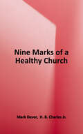 Nine Marks of a Healthy Church