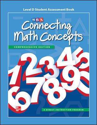 Book cover of SRA Connecting Math Concepts, Comprehensive Edition, Student Assessment Book, Level D (Second Edition) (Connecting Math Concepts)