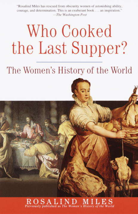 Book cover of Who Cooked the Last Supper? The Women's History of the World