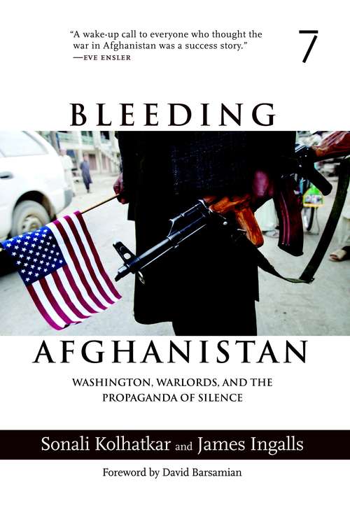 Book cover of Bleeding Afghanistan: Washington, Warlords, and the Propaganda of Silence