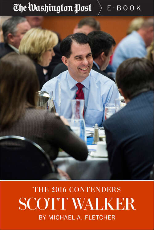Book cover of The 2016 Contenders: Scott Walker