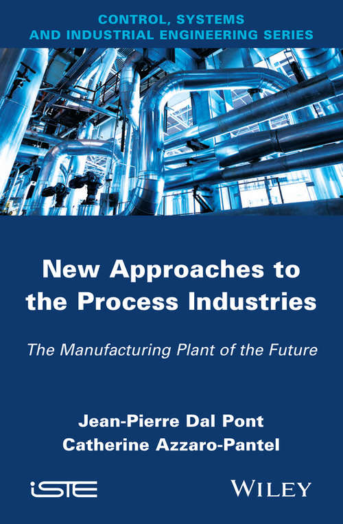 New Appoaches in the Process Industries: The Manufacturing Plant of the Future (Focus Ser.)