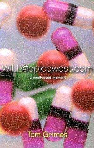 Book cover of Will@epicqwest.com: A Medicated Memoir