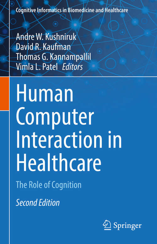 Book cover of Human Computer Interaction in Healthcare: The Role of Cognition (Second Edition 2024) (Cognitive Informatics in Biomedicine and Healthcare)