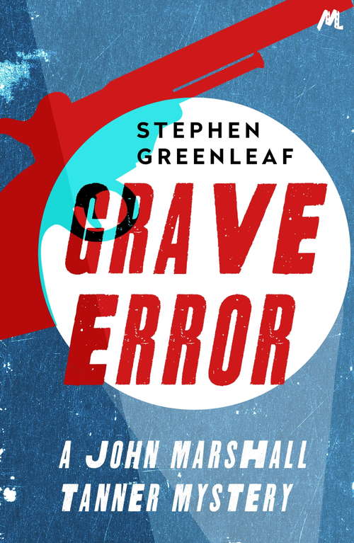 Book cover of Grave Error: The First John Marshall Tanner Investigation (John Marshall Tanner Mysteries #1)