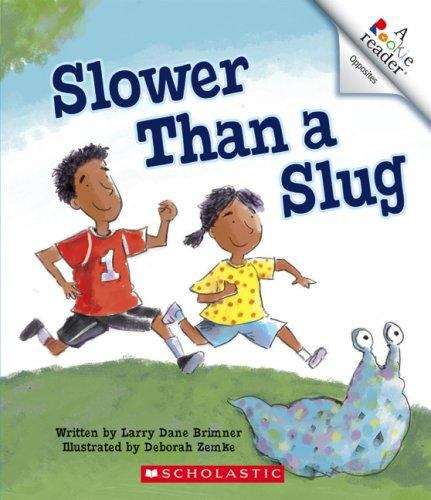 Slower Than a Slug