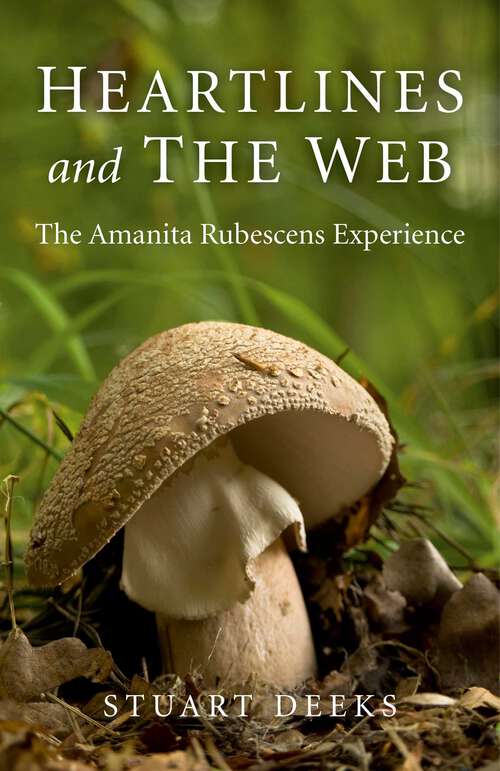 Book cover of Heartlines and The Web: The Amanita Rubescens Experience