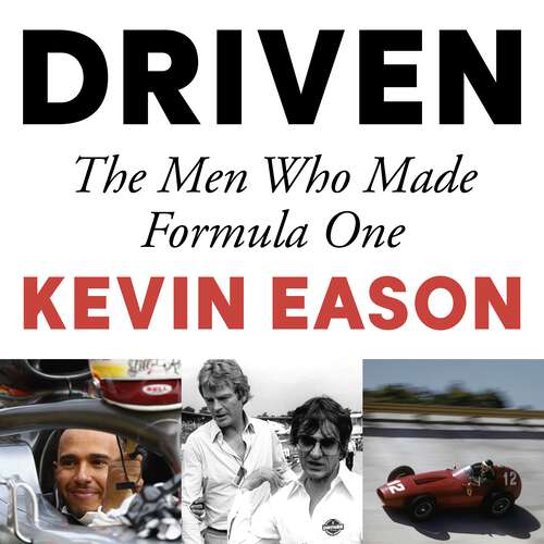 Book cover of Driven: The Men Who Made Formula One