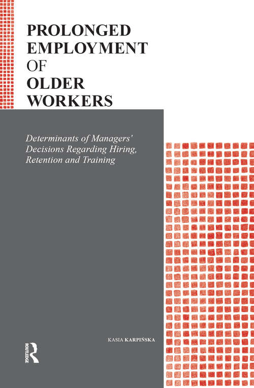 Book cover of Prolonged Employment of Older Workers: Determinants of Managers’ Decisions Regarding Hiring, Retention, and Training (1) (NiDi Boek)