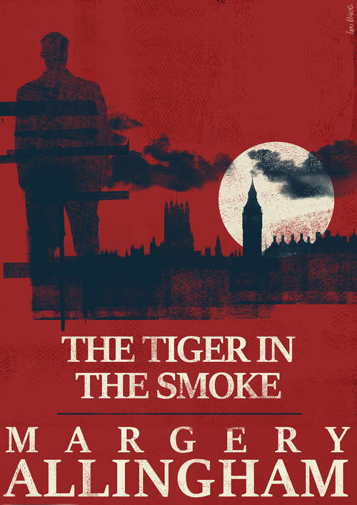 The Tiger in the Smoke (The Albert Campion Mysteries)