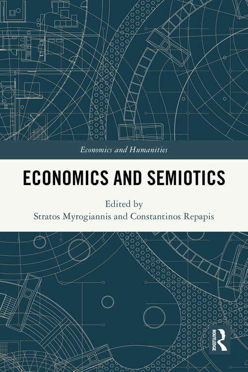 Book cover of Economics and Semiotics (1) (Economics and Humanities)