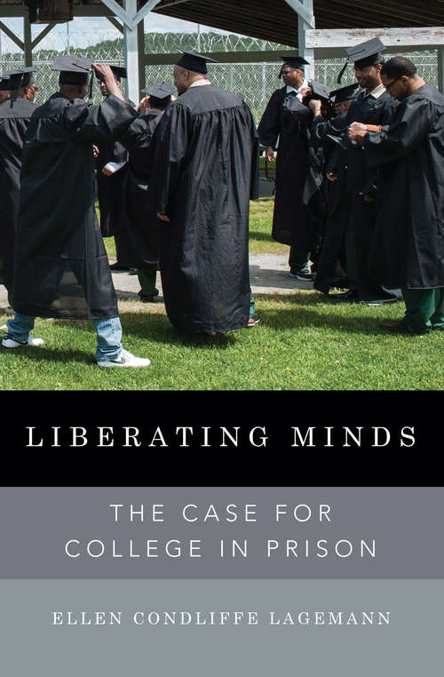 Book cover of Liberating Minds: The Case for College in Prison