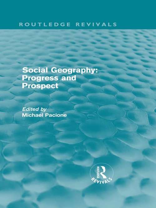 Social Geography: Progress and Prospect (Routledge Revivals)