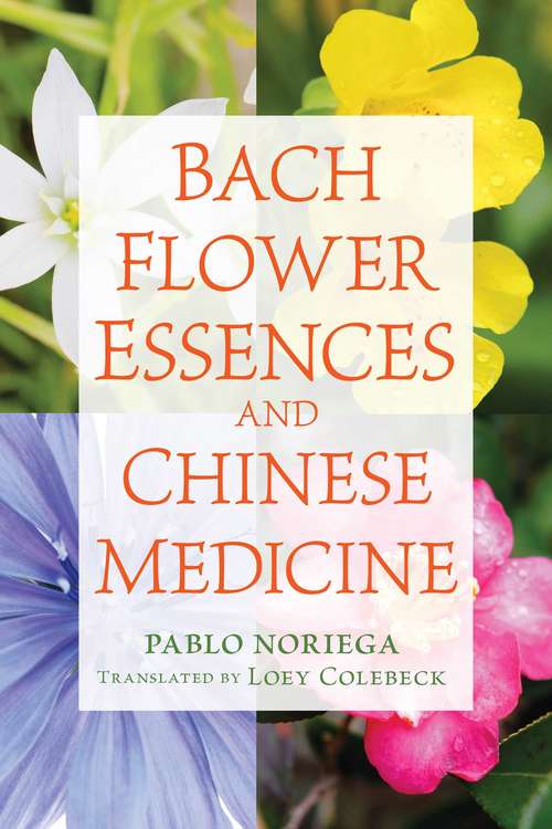 Book cover of Bach Flower Essences and Chinese Medicine