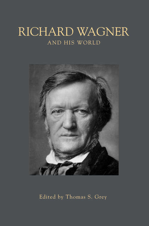Richard Wagner and his World