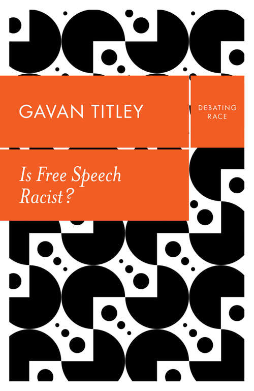 Book cover of Is Free Speech Racist? (Debating Race)