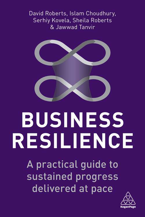 Book cover of Business Resilience: A Practical Guide to Sustained Progress Delivered at Pace