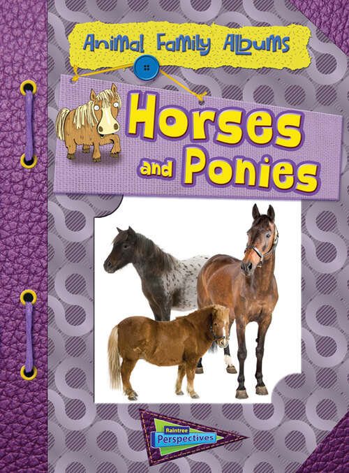 Book cover of Horses and Ponies (Animal Family Albums Ser.)