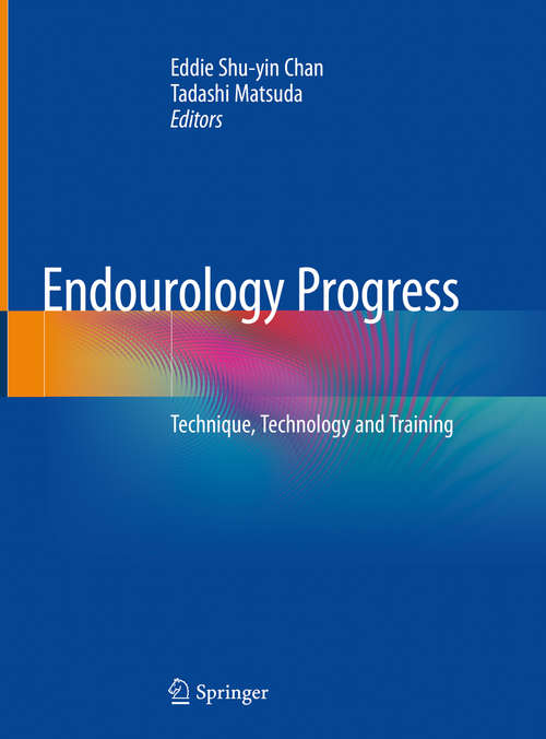 Endourology Progress: Technique, Technology And Training