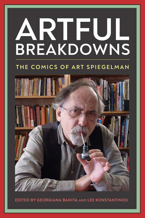 Book cover of Artful Breakdowns: The Comics of Art Spiegelman (EPUB Single) (Tom Inge Series on Comics Artists)