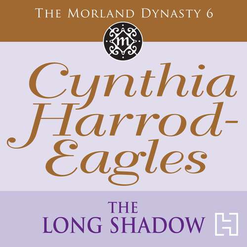 Book cover of The Long Shadow: The Morland Dynasty, Book 6 (Morland Dynasty #6)