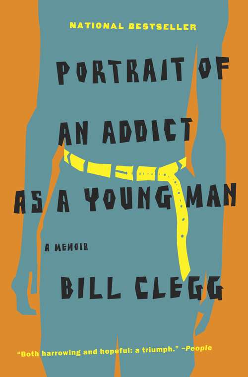 Book cover of Portrait of an Addict as a Young Man: A Memoir